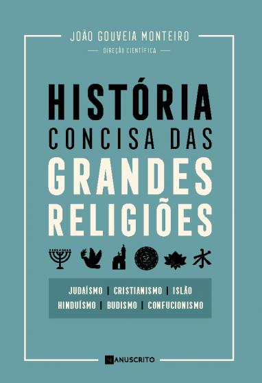 Book “História Concisa das Religiões: Judaísmo, Cristianismo, Islão, Hinduísmo, Budismo e Confucionismo”