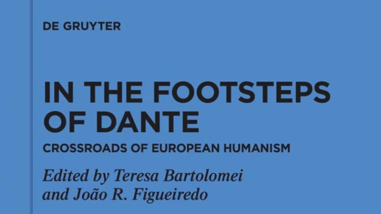 In the Footsteps of Dante. Crossroads of European Humanism